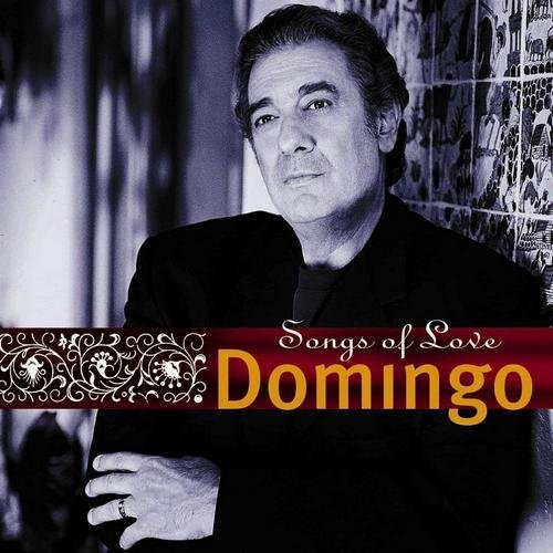 Placido Domingo - Songs Of Love (2000)