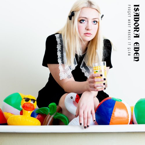 Isadora Eden - forget what makes it glow (2023) Hi-Res