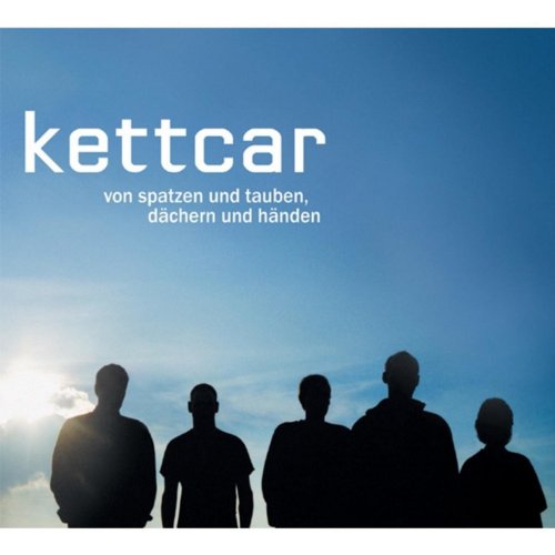 Kettcar - Von Spatzen und Tauben, Dächern und Händen (2005)