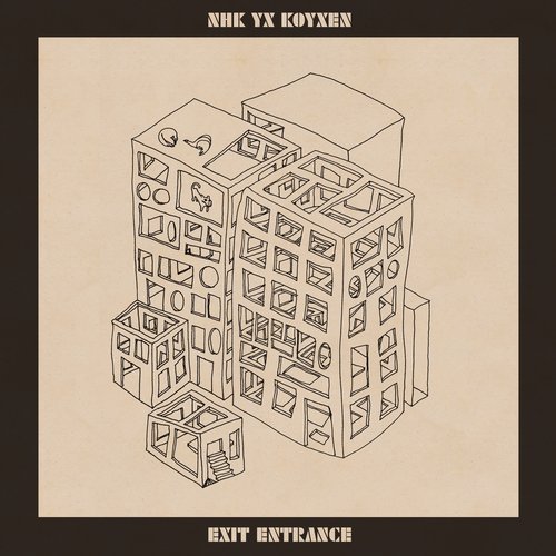 NHK yx Koyxen - Exit Entrance (2017)