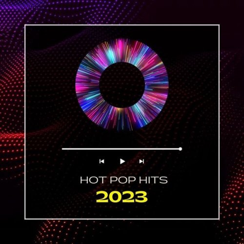 VA - Hot Pop Hits 2023 (2023)