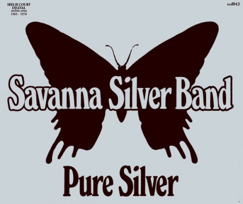 Savanna Silver Band - Pure Silver (1978/2021)