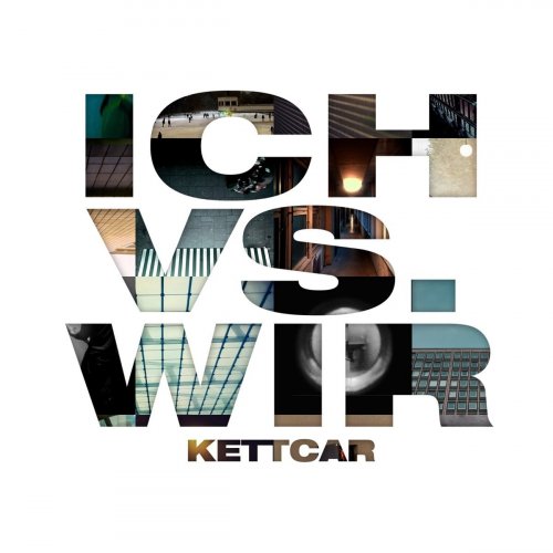 Kettcar - Ich vs. Wir (2017) Hi-Res