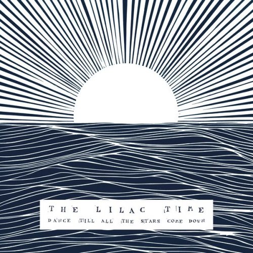 The Lilac Time - Dance Till All The Stars Come Down (2023)