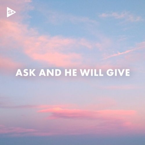 VA - Ask And He Will Give (2023)