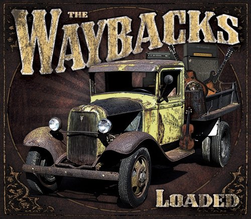 The Waybacks - Loaded (2008)
