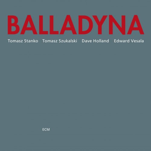 Tomasz Stanko, Tomasz Szukalski, Dave Holland, Edward Vesala - Balladyna (2023) Hi-Res