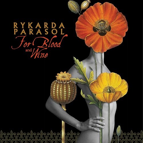 Rykarda Parasol – For Blood and Wine (2009)