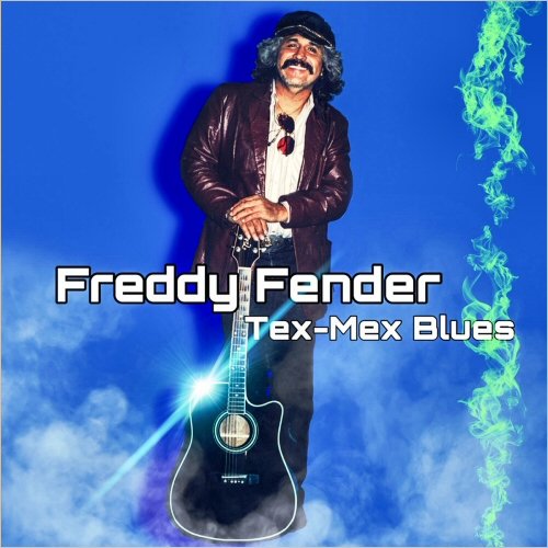 Freddy Fender - Tex-Mex Blues (2023)