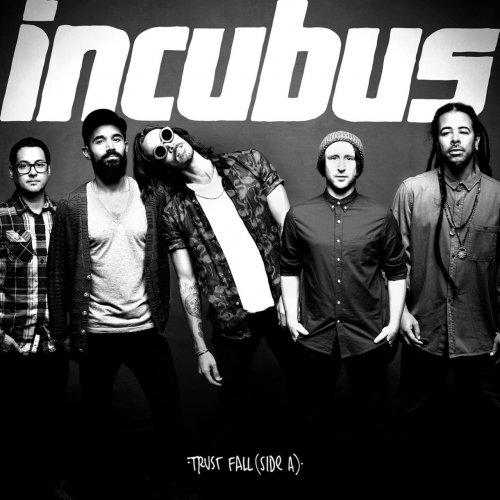 Incubus - Trust Fall (Side A) (2015)
