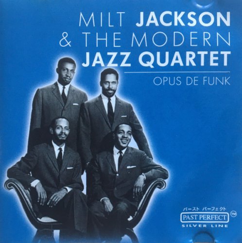 Milt Jackson & The Modern Jazz Quartet - Opus De Funk (2002)