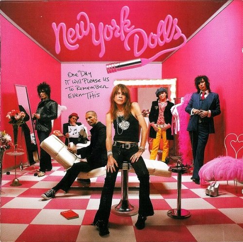 New York Dolls - One Day It Will Please Us To Remember Even This (2006)
