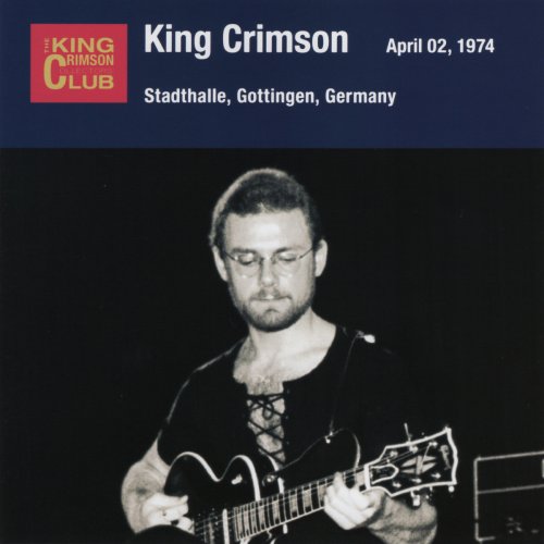 King Crimson - Stadthalle, Gottingen, Germany, April 02, 1974 (2020)