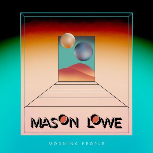 Mason Lowe - Morning People (2023) Hi-Res