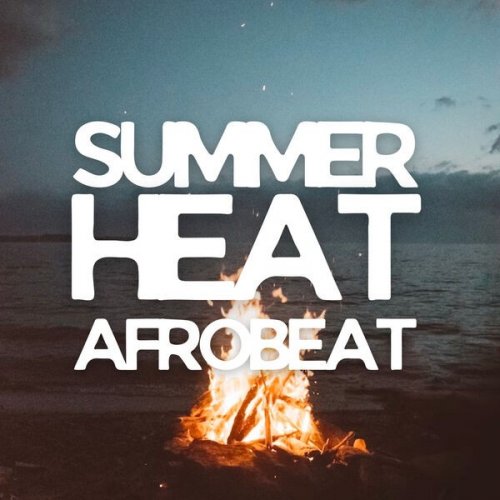 VA - Summer Heat Afrobeat (2023)