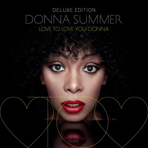 Donna Summer - Love To Love You Donna (Deluxe Edition) (2013)
