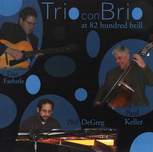 Dan Faehnle Trio Con Brio - At 82 Hundred Bill (2005)