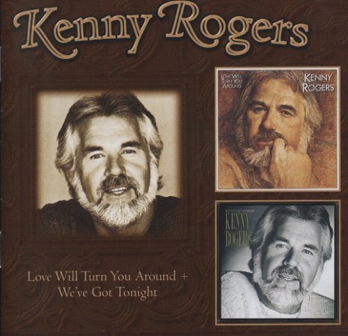 Kenny Rogers - Love Will Turn You Around `82 & We`ve Got Tonight `83 [2009, Reissue]