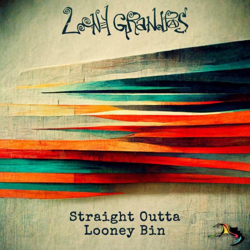 Looney Grandpas - Straight Outta Looney Bin (2023)