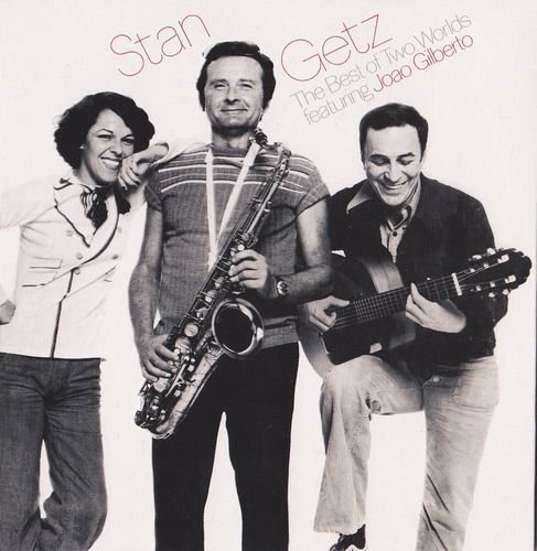 Stan Getz Featuring Joao Gilberto - The Best Of Two Worlds (1976)