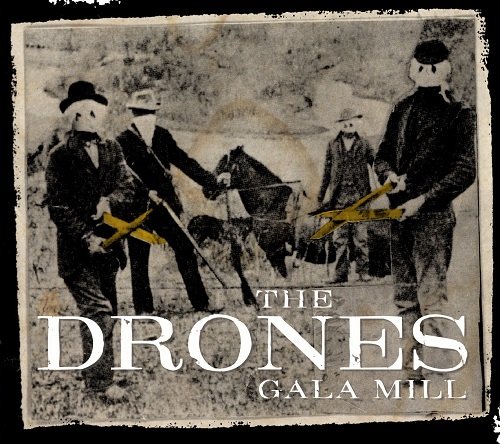 The Drones - Gala Mill (2006)