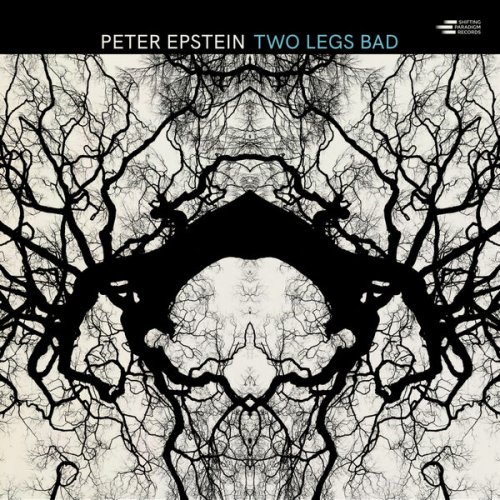 Peter Epstein - Two Legs Bad (2023)