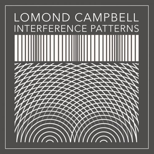 Lomond Campbell - Interference Patterns (2023) Hi Res