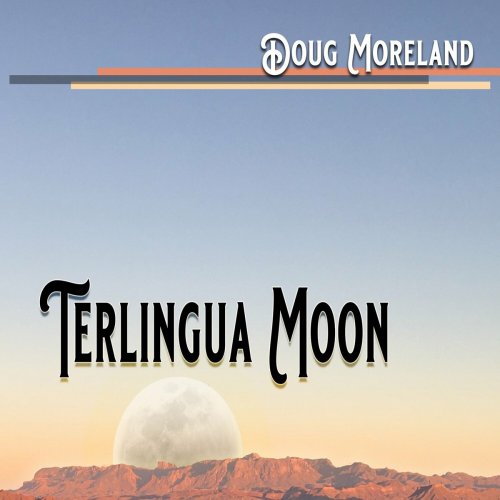 Doug Moreland - Terlingua Moon (2023)