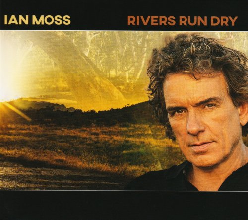 Ian Moss - Rivers Run Dry (2023) CD-Rip
