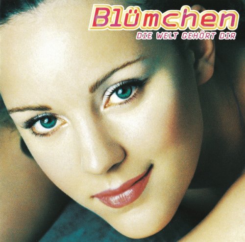 Blumchen - Die Welt Gehort Dir (2000)