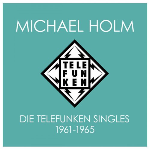 Michael Holm - Die Telefunken Singles 1961 - 1965 (2023)