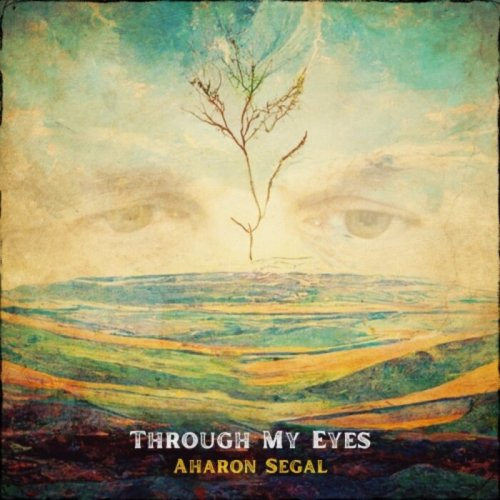 Aharon Segal - Through My Eyes (2023)