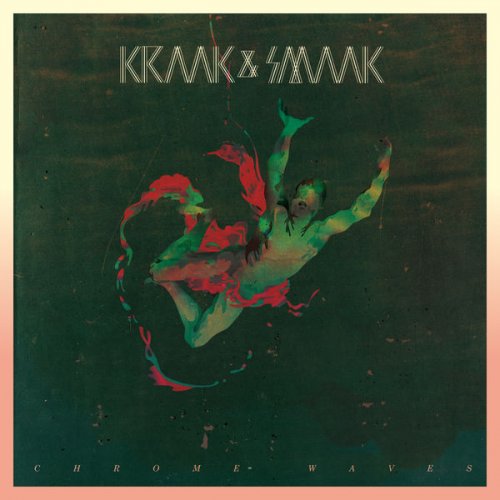 Kraak & Smaak - Chrome Waves (2013)