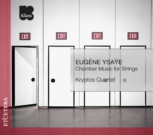 Kryptos Quartet - Ysaÿe: Chamber Music for Strings (2011)