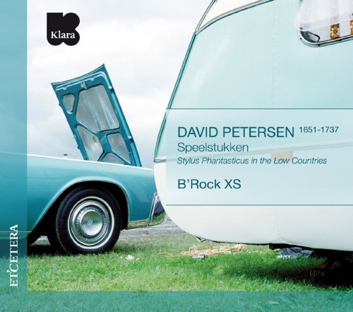 B'Rock - Petersen: Speelstukken (Stylus Phantasticus in the Low Countries) (2010) [Hi-Res]