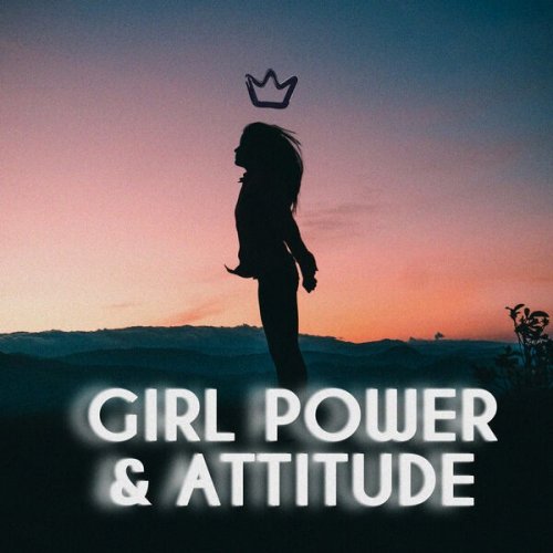 VA - Girl Power & Attitude : Girls Playlist (2023)
