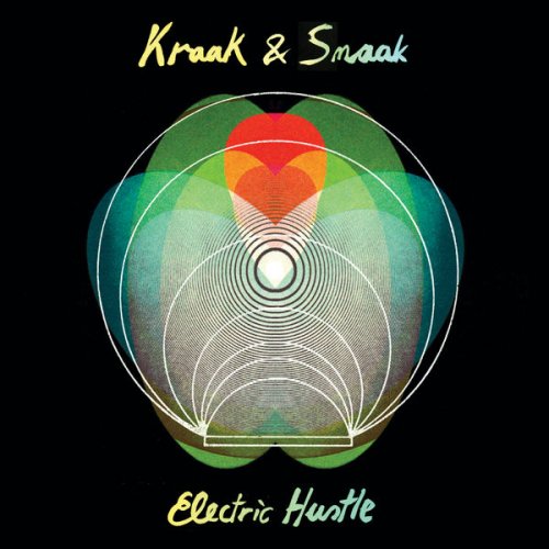 Kraak & Smaak - Electric Hustle (2011)