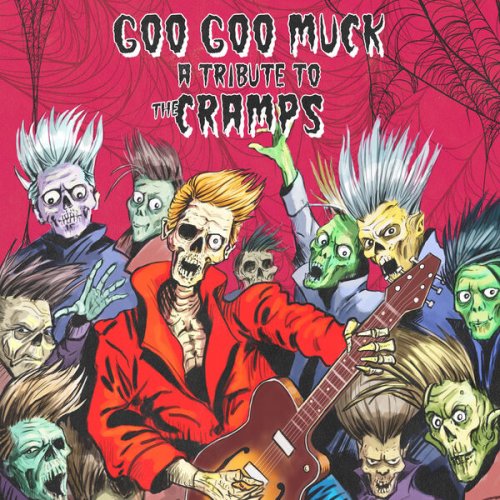 VA - Goo Goo Muck - A Tribute To The Cramps (2023)