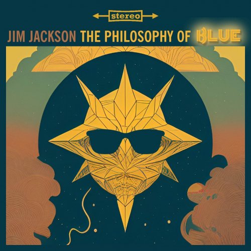 Jim Jackson - The Philosophy of Blue (2023)