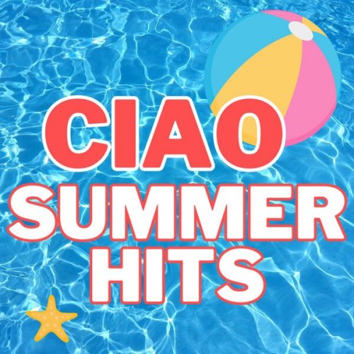 VA - Ciao Summer Hits (2023)