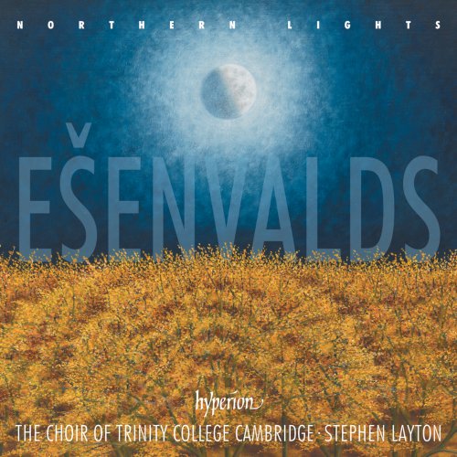The Choir of Trinity College Cambridge & Stephen Layton - Ešenvalds: Northern Lights, Stars & Other Choral Works (2023) [Hi-Res]