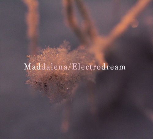 Maddalena - Electrodream (2015)