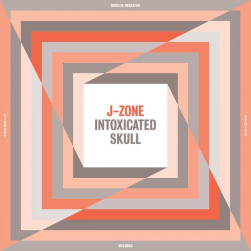 J-Zone - Intoxicated Skull (2023)