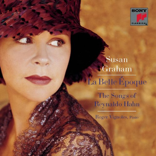 Susan Graham, Roger Vignoles - La Belle Époque: The Songs of Reynaldo Hahn (1991)