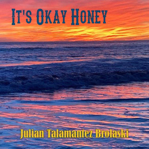 Julian Talamantez Brolaski - It's Okay Honey (2023)