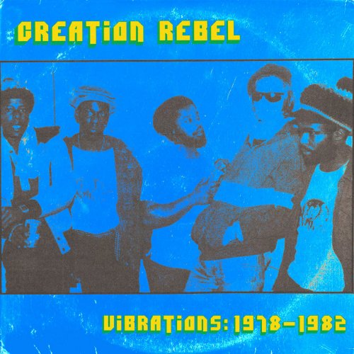Creation Rebel - Vibrations: 1978-1982 (2017)