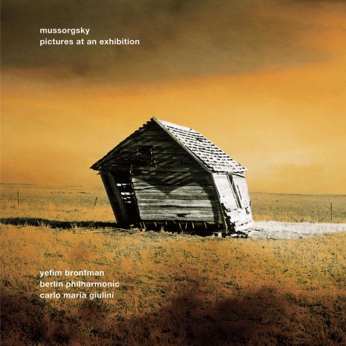 Yefim Bronfman, Berliner Philharmoniker, Carlo Maria Giulini - Mussorgsky: Pictures at an Exhibition (2002)