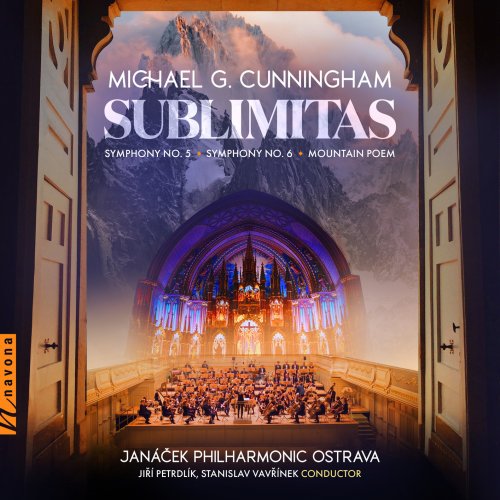 Michael G. Cunningham, Janáček Philharmonic Ostrava, Jiří Petrdlík, Stanislav Vavřínek - Sublimitas (2023) [Hi-Res]