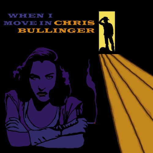 Chris Bullinger - When I Move In (2008)