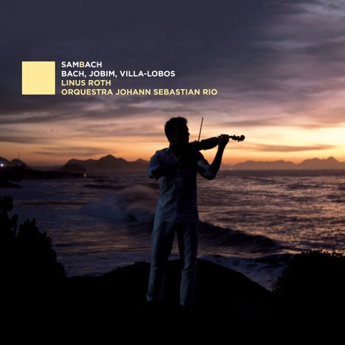 Linus Roth, Orquestra Johann Sebastian Rio - SamBach (2023) [Hi-Res]